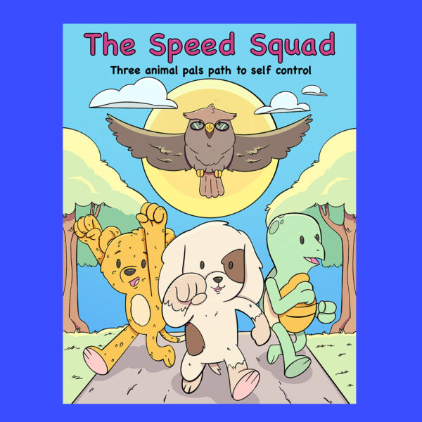 The Speed Squad - Self Control Story and Coloring Book