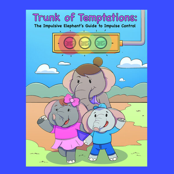 Trunk of Temptation- Impulse Control Story and Coloring Book